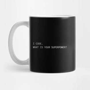 i code what is your superpower for developers Mug